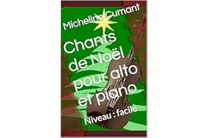Chants de Noël pour alto et piano: Niveau : facile (French Edition)