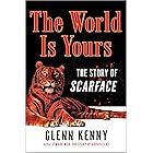 The World Is Yours: The Story of Scarface