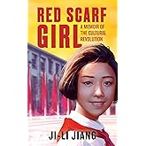 Red Scarf Girl: A Memoir of the Cultural Revolution