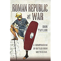 Roman Republic at War: A Compendium of Battles from 502 to 31 B.C. book cover Roman Republic at War: A Compendium of Battles from 502 to 31 B.C. book cover