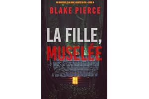 La fille, muselée (Un Thriller à Suspense d’Ella Dark, FBI – Livre 4) (French Edition)
