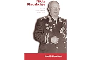 Nikita Khrushchev and the Creation of a Superpower