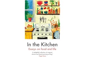 In the Kitchen: Writing on Home Cooking and More