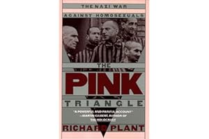 The Pink Triangle: The Nazi War Against Homosexuals