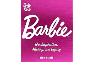 Barbie: Her Inspiration, History, and Legacy