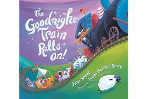 The Goodnight Train Rolls On!: A Soothing Adventure to Bedtime on the Goodnight Train