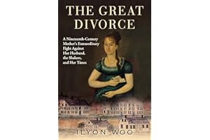 The Great Divorce: A Nineteenth-Century Mother's Extraordinary Fight Against Her Husband, the Shakers, and Her Times