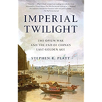 Imperial Twilight: The Opium War and the End of China's Last Golden Age book cover