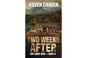 TWO WEEKS AFTER (The Light Died Book 3)