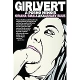 Girlvert: A Porno Memoir