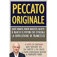 Peccato originale: Conti segreti, verità nascoste, ricatti: il blocco di potere che ostacola la rivoluzione di Francesco… book cover