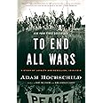 To End All Wars: A Story of Loyalty and Rebellion, 1914-1918