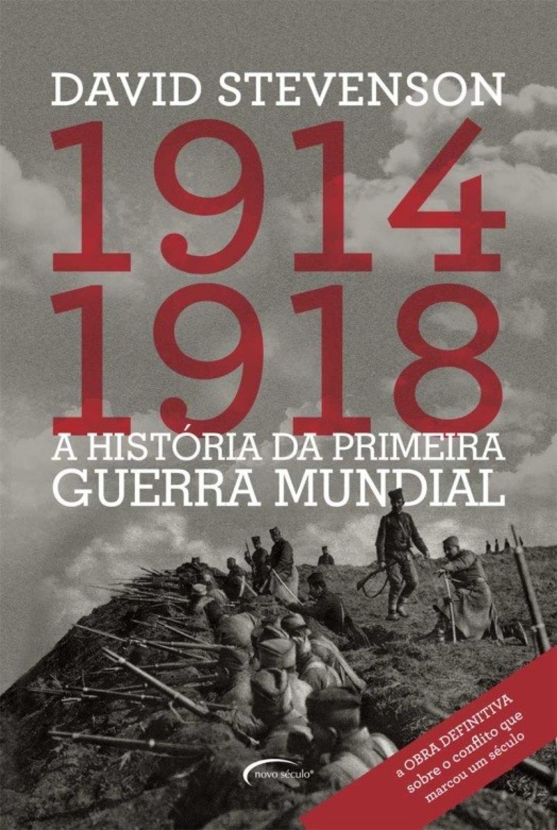 A História da Primeira Guerra Mundial. 19141918 PDF David Stevenson A História da Primeira Guerra Mundial. 19141918 PDF David Stevenson