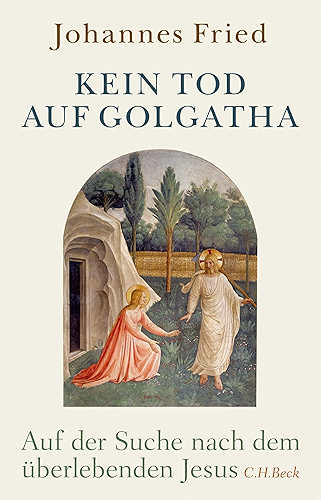 Download Kein Tod auf Golgatha: Auf der Suche nach dem überlebenden Jesus (German Edition) PDF