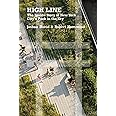 High Line: The Inside Story of New York City's Park in the Sky
