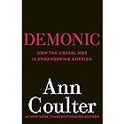 Demonic: How the Liberal Mob Is Endangering America