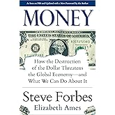Money: How the Destruction of the Dollar Threatens the Global Economy – and What We Can Do About It