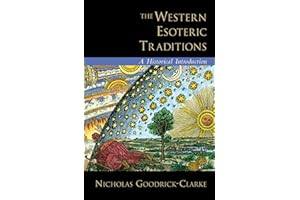 The Western Esoteric Traditions: A Historical Introduction