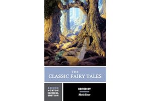 The Classic Fairy Tales: A Norton Critical Edition