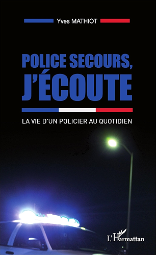 Download Police secours, j'écoute: La vie d'un policier au quotidien PDF