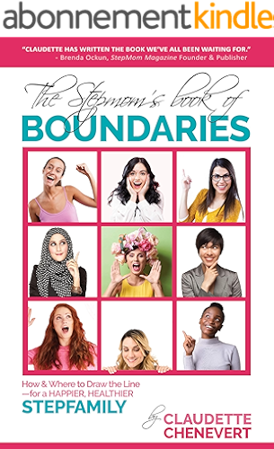 Download The Stepmom's Book of Boundaries: How and Where to Draw the Line - for a Happier, Healthier Stepfamily (English Edition) PDF