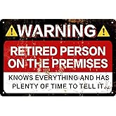No Soliciting Sign for House Warning Retired Person On The Premises Knows Everything And Has Plenty Of Time To Tell It Metal Tin Sign Funny Wall Art Decor Room Door Gifts Club Store Man Cave 8x12 In