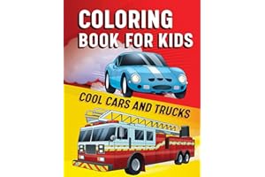Coloring Book for Kids: Cool Cars & Trucks
