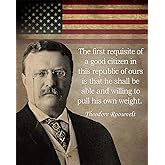 Govivo Theodore Roosevelt Historic Quote - Unframed 8x10 Wall Art Print - Great Inspirational Gift - Motivational Print - American Patriotic President