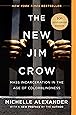 The New Jim Crow (Mass Incarceration in the Age of Colorblindness - 10th Anniversary Edition)