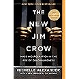 The New Jim Crow: Mass Incarceration in the Age of Colorblindness