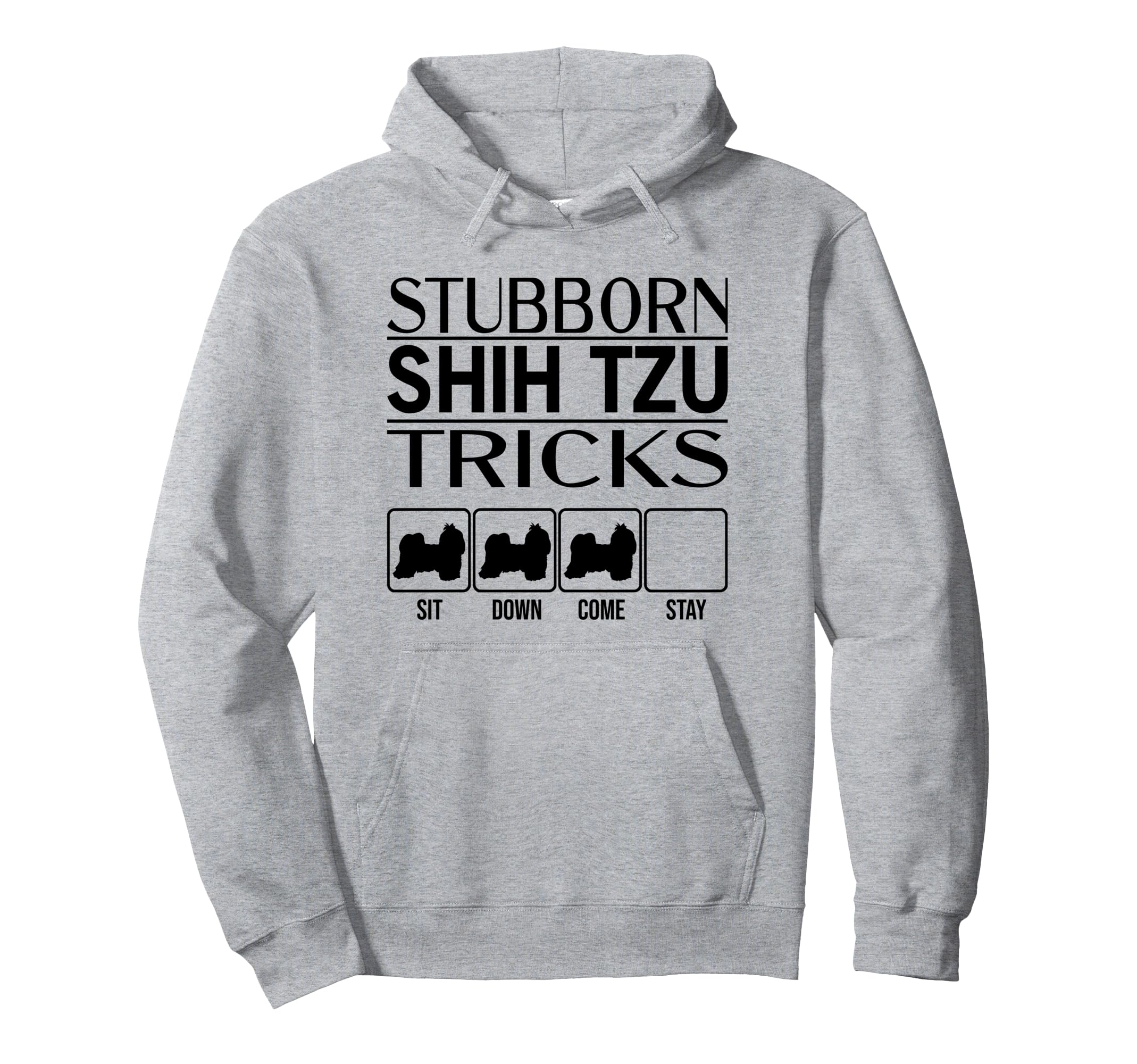 Stubborn Dog Tricks, funny dog gift idea, Funny Shih Tzu Pullover Hoodie