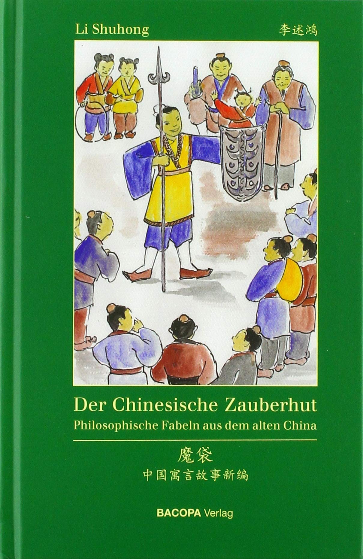 Amazon Fr Der Chinesische Zauberhut Philosophische Fabeln Aus Dem Alten China Li Shuhong Li Shuhong Krott Martin Livres