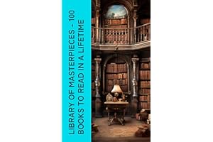 Library of Masterpieces - 100 Books to Read in a Lifetime