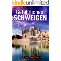 Gefährliches Schweigen: Romantik-Thriller auf der Baleareninsel Mallorca (German Edition) book cover