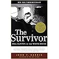 The Survivor: Bill Clinton in the White House