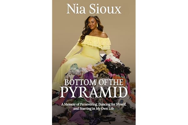 Bottom of the Pyramid: A Memoir of Persevering, Dancing for Myself, and Starring in My Own Life