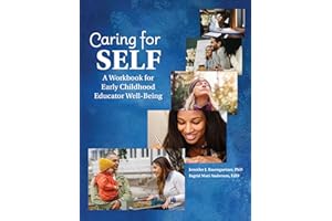 Caring for Self: A Workbook for Early Childhood Educator Well-Being