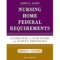 Nursing Home Federal Requirements: Guidelines to Surveyors and Survey Protocols book cover