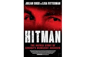 Hitman: The Untold Story of Canada’s Deadliest Assassin