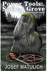 Power Tools in the Sacred Grove (Arcanum Faire) (Volume 2) Paperback