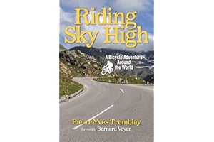 Riding Sky High: A Bicycle Adventure Around the World