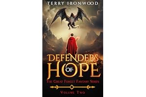 Defenders of Hope: The Great Forget Fantasy Series Volume Two