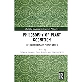 Philosophy of Plant Cognition (Routledge Studies in Contemporary Philosophy)