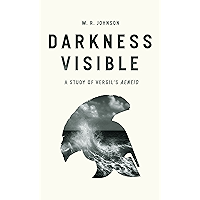 Darkness Visible: A Study of Vergil's "Aeneid" book cover Darkness Visible: A Study of Vergil's "Aeneid" book cover