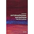 International Migration: A Very Short Introduction (Very Short Introductions)
