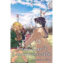 Komi Can't Communicate, Vol. 21 (Volume 21) : Oda, Tomohito