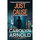 Just Cause: A nail-biting crime thriller packed with heart-pounding twists (Detective Madison Knight Series Book 5)