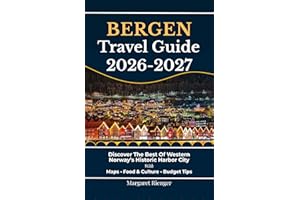 Bergen Travel Guide 2026-2027: Discover The Best Of Western Norway’s Historic Harbor City With Maps, Food & Culture, And Budg