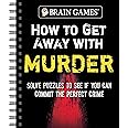 Brain Games - How to Get Away with Murder: Solve Puzzles to See if You Can Commit the Perfect Crime