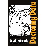 Doctoring Data: How to sort out medical advice from medical nonsense